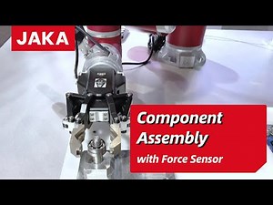 🔈Let's See How JAKA Cobot Can Perform Component Assembly Task Well with Force Sensor