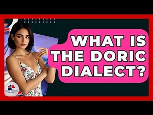 What Is The Doric Dialect? - United Kingdom Explorers
