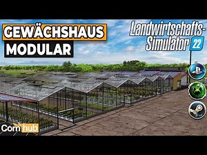 LS22 Mods - Greenhouse Modular - LS22 Mod Presentation