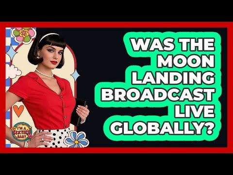 Was The Moon Landing Broadcast Live Globally?