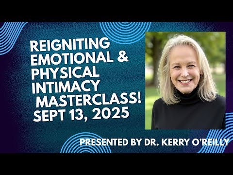 3 Keys to Reigniting Your Emotional and Physical Intimacy Masterclass Replay