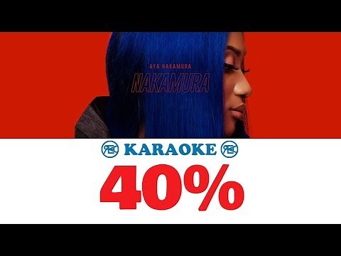 Aya Nakamura - 40% | Karaoké, instru avec paroles
