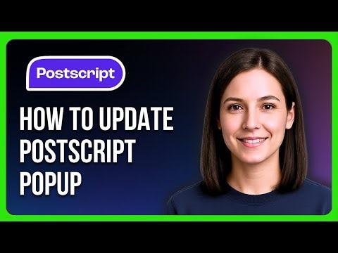 How to Update Postscript Popup