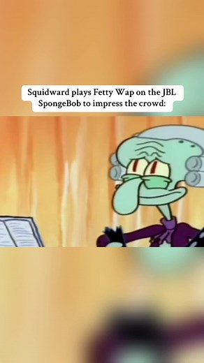 Squidward Plays Fetty Wap's Music on JBL Speaker
