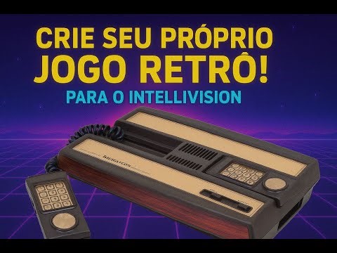 Crie seu próprio jogo retrô para o Intellivision!