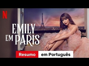 Emily em Paris (Temporada 3 Resumo) | Trailer em Português | Netflix