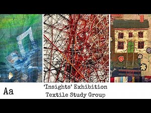'Stunning Embroidery Exhibitions' (No:8) | Textile Study Group | ‘Insights’ Exhibition