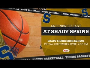GREENBRIER EAST SPARTANS VS. SHADY SPRING TIGERS | WV BOYS BASKETBALL
