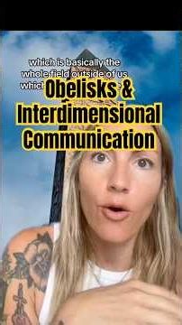 Obelisks & Interdimensional Communication - the power is within! #consciousness #ancienthistory