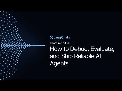 How to Debug, Evaluate, and Ship Reliable AI Agents with LangSmith