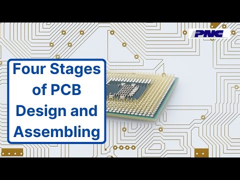 Four Stages of PCB Design and Assembling
