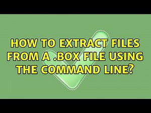 How to extract files from a .box file using the command line?