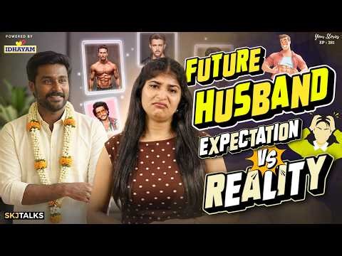 Future Husband | Expectation vs Reality | Arranged Marriage | YS EP-281 | SKJ Talks | Short film