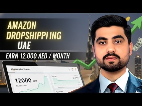 Start Amazon Dropshipping Today & Earn Up To 12,000 AED Per Month (UAE Guide) GFX Ecomerce