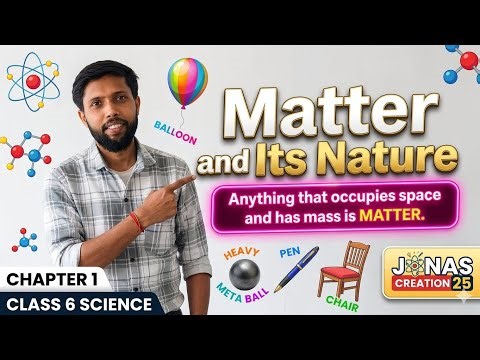 Matter and Its Nature | Class 6 Science Chapter 1 | Full Chapter Explained! #science 