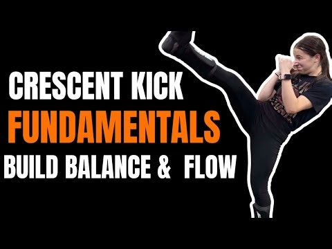 Crescent Kick Fundamentals: Build Balance & Flow