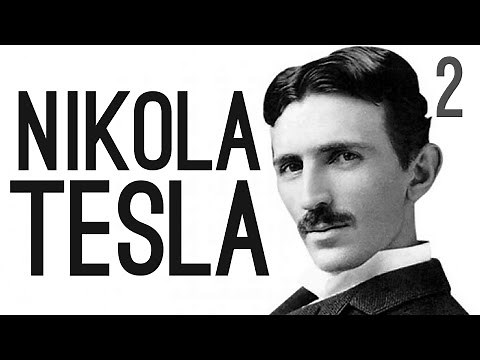 The True Story of Nikola Tesla [Pt.2]