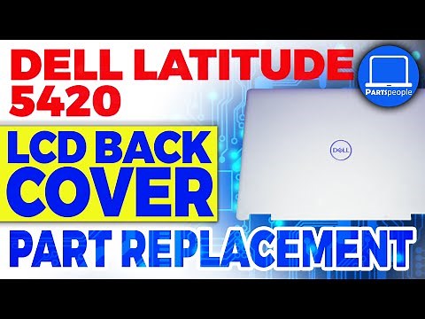 Dell Latitude 5420 How-To Install & Replace LCD Back Cover | Repair Guide