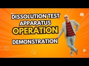 Dissolution apparatus operation and demonstration