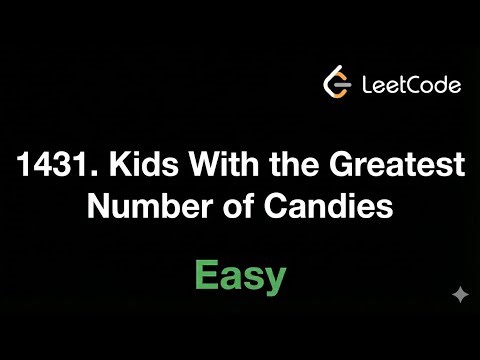LeetCode 75 Problem #1431 (Arabic) | Kids With the Greatest Number of Candies