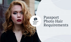 Passport Photo Hair Requirements in the U.S. [Guide]
