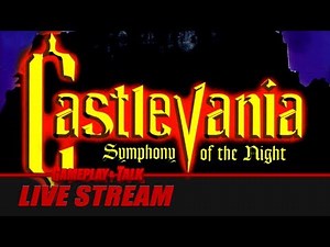 Castlevania: Symphony of the Night (PS1) - Full Playthrough | Gameplay and Talk Live Stream #038