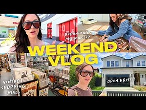 Weekend Vlog: Organizing My Makeup, Open Houses + Vintage Shopping Mall!! 🛍️🏠