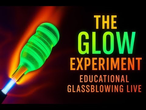 LIVE: The Glow Experiment — Educational Borosilicate Glassblowing in 4000° Fire 🔥