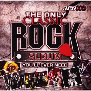 Various - The Only Classic Rock Album You'll Ever Need