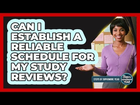 Can I Establish a Reliable Schedule for My Study Reviews?