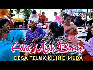 Adat Mirik Bumbu Desa Teluk Kijing Muba Sumatera Selatan