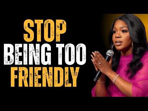 STOP BEING TOO FRIENDLY | Sarah Jakes Roberts Motivational Speech