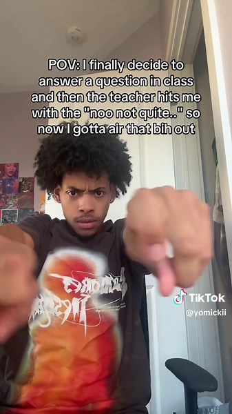 POV: Answering a Question in Class Gone Wrong