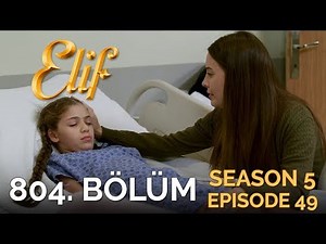 Elif 804. Bölüm | Season 5 Episode 49