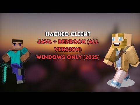 Minecraft Hacked Client (JAVA+BEDROCK) - ALL Version's [Windows]
