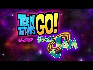 Teen Titans Go! See Space Jam Title Sequence