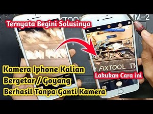 SOLUSI MENGATASI KAMERA IPHONE GOYANG SENDIRI/BERGETAR || IPHONE 7 PLUS KAMERA GOYANG