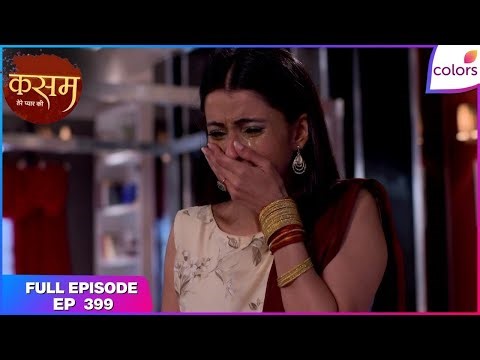 Kasam | Full Episode Ep. 399 | Rishi comes to know | Colors TV