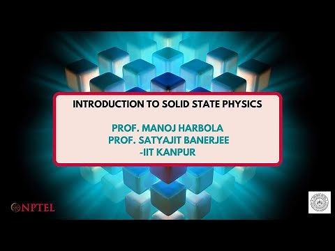 noc19-ph02-Intro-Introduction to Solid State Physics