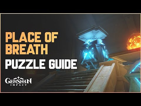 Place of Breath (Puzzle Guide) | Genshin Impact 3.1
