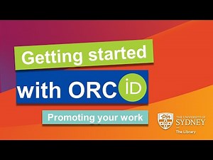 Getting Started with ORCID: Promoting your work