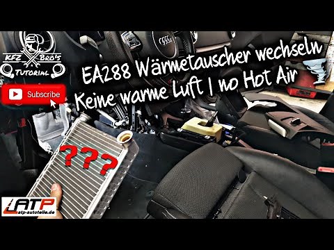 Audi A3 8V | VW Seat Skoda EA288 heat exchanger replacement | no warm air | Head Exchanger
