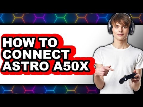 How to Connect Astro A50x - Step by Step