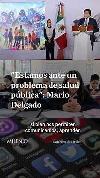 Mario Delgado warns of the risks of excessive cell phone use in minors