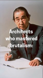 260K views · 5K reactions | Architects Who Mastered Brutalism Kenzo...