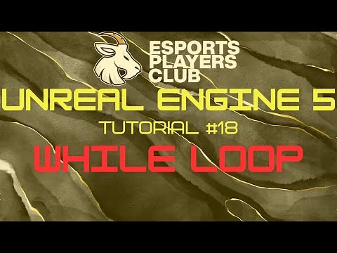 Unreal Engine 5 Tutorial #18 - While Loop in Blueprint