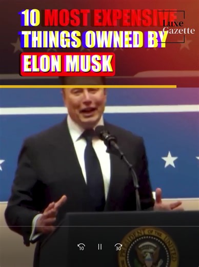 10 Most expensive things owned by Elon Musk | Luxe Gazette