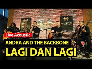 Lagi dan Lagi - Andra and The Backbone (Live Acoustic)