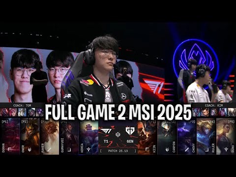 T1 vs GEN GAME 2 MSI 2025 PLAYOFFS | T1 vs GENG ESPORTS G2 MSI 2025 PLAYOFFS