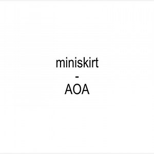 Miniskirt - AOA typography lyrics video